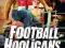 FOOTBALL HOOLIGANS (MAMMOTH BOOK) Nigel Cawthorne
