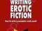 WRITING EROTIC FICTION Pamela Rochford