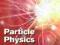 PARTICLE PHYSICS: A BEGINNER'S GUIDE Brian Martin