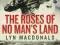 THE ROSES OF NO MAN'S LAND Lyn MacDonald