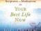 SCRIPTURES AND MEDITATIONS FOR YOUR BEST LIFE NOW