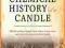 THE CHEMICAL HISTORY OF A CANDLE Michael Faraday