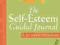 THE SELF-ESTEEM GUIDED JOURNAL: A TEN-WEEK PROGRAM