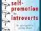 SELF-PROMOTION FOR INTROVERTS Nancy Ancowitz