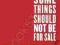 WHY SOME THINGS SHOULD NOT BE FOR SALE Debra Satz