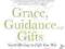 GRACE, GUIDANCE &amp; GIFTS Sonia Choquette