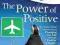 CHICKEN SOUP FOR THE SOUL: THE POWER OF POSITIVE