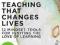 TEACHING THAT CHANGES LIVES Marilee Adams