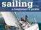 SAILING: A BEGINNER'S GUIDE David Seidman