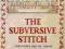 THE SUBVERSIVE STITCH Rozsika Parker