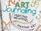 RAW ART JOURNALING: MAKING MEANING, MAKING ART