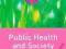 PUBLIC HEALTH AND SOCIETY Costello, Haggart