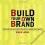 BUILD YOUR OWN BRAND Robin Landa