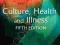 CULTURE, HEALTH AND ILLNESS Dr Cecil Helman