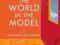 THE WORLD IN THE MODEL