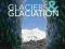 GLACIERS AND GLACIATION Doug Benn, David Evans