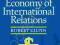 THE POLITICAL ECONOMY OF INTERNATIONAL RELATIONS