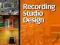 RECORDING STUDIO DESIGN Philip Newell