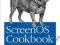 SCREENOS COOKBOOK Stefan Brunner, Vik Davar