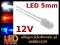 Dioda LED 12V !!! 5mm prawdziwe 12V bez rezystora!