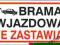 Znak płyta 20x40 cm: BRAMA WJAZDOWA NIE ZASTAWIAĆ