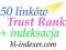 50 linków Trust Rank TR głównie PL + Indeksacja