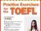 PRACTICE EXERCISES FOR THE TOEFL WITH AUDIO CDS