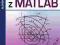 Metody optymalizacji z MATLAB Ćwiczenia laboratory
