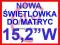 NOWA ŚWIETLÓWKA do matrycy 15,2