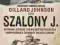 Szalony J. czyli wyznania jednego Dillard Johnson