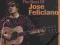 JOSE FELICIANO - LIGHT MY FIRE: BEST OF CD