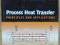 PROCESS HEAT TRANSFER - Robert W. Serth