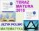 Teraz matura 2015 Język polski + Matematyka LICEUM