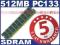 NOWA PAMIĘĆ 512MB PC133 SDRAM = KAŻDA PŁYTA = FVAT