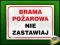 tablica informacyjna BRAMA POŻAROWA nie zastawiaj