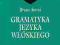 GRAMATYKA JĘZYKA WŁOSKIEGO * B. STORNI * DELTA