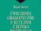 ĆWICZENIA GRAMATYCZNE Z KLUCZEM Z JĘZYKA WŁOSKIEGO