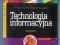 TECHNOLOGIA INFORMACYJNA PODRĘCZNIK SZKOŁA ŚREDNIA