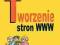 TWORZENIE STRON WWW dla każdego - M. Sławik