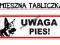 TABLICZKA tablica UWAGA PIES