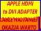 APPLE HDMI to DVI ADAPTER CABLE NAJTANIEJ OKAZJA