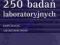 250 badań laboratoryjnych - Caquet R.