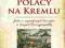 Polacy na Kremlu Moskwa 1612 triumf Rzeczpospolita