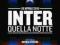 INTER quella notte