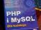 PHP i MySQL Dla każdego Wydanie II Helion Lis