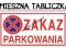 TABLICZKA tablica ZAKAZ PARKOWANIA