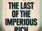 THE LAST OF THE IMPERIOUS RICH Peter Chapman