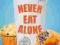 NEVER EAT ALONE Keith Ferrazzi, Tahl Raz