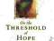 ON THE THRESHOLD OF HOPE (AACC COUNSELING LIBRARY)