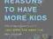 SELFISH REASONS TO HAVE MORE KIDS Bryan Caplan